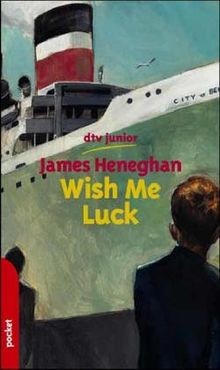 Wish Me Luck. von James Heneghan | Buch | Zustand sehr gut