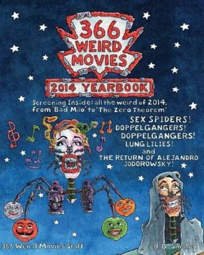 366 Weird Movies 2014 Yearbook (366 Weird Movies Yearbooks) by Alfred Eaker