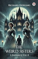 Richard Dowling | The Weird Sisters A Romance Vol. II | Taschenbuch | Englisch