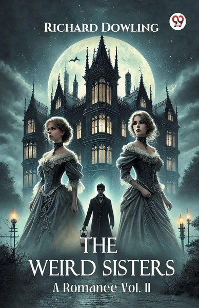 Richard Dowling | The Weird Sisters A Romance Vol. II | Taschenbuch | Englisch-image