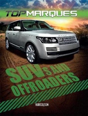 Rob Colson Top Marques: SUVs and Off-Roaders (Paperback) Top Marques (UK IMPORT)