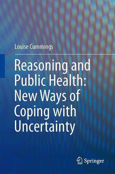Reasoning And Public Health: New Ways Of Coping With Uncertainty Louise Cummings-image