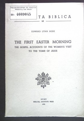 The first easter morning. The gospel accounts of the women's visit to the tomb o
