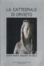 La cattedrale di Orvieto: Santa Maria Assunta in cielo - Giusi Testa