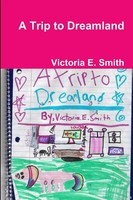 Victoria E. Smith | A Trip To Dreamland | Taschenbuch | Englisch (2019)