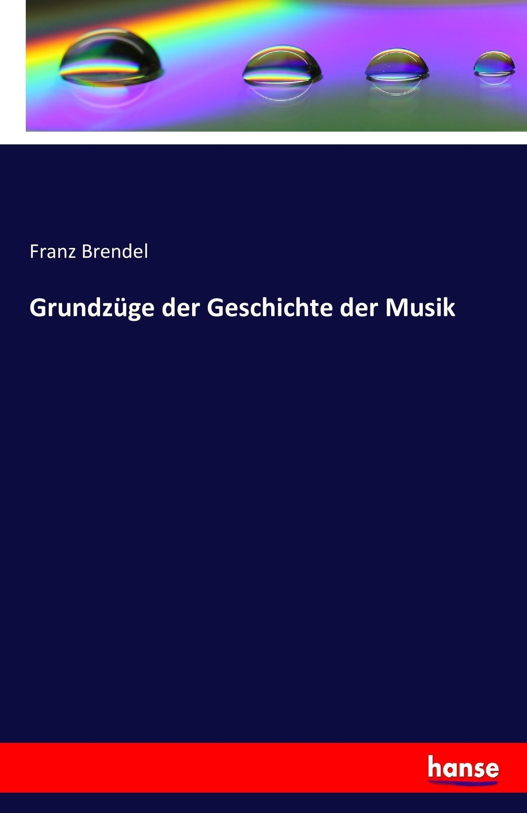 Thumbnail - Grundzüge Der Geschichte Der Musik | Franz Brendel | Taschenbuch |