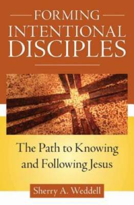 Forming Intentional Disciples: The Path to Knowing and Fol - VERY GOOD