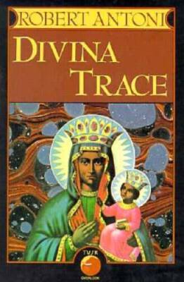 Divina Trace - Paperback By Antoni, Robert - VERY GOOD