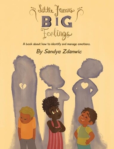 Thumbnail - Sandye Zdanwic Little Humans, Big Feelings (gebundene Ausgabe)
