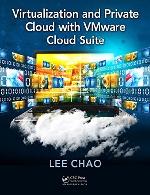 Virtualization and Private Cloud with VMware Cloud Suite by Lee Chao NEW