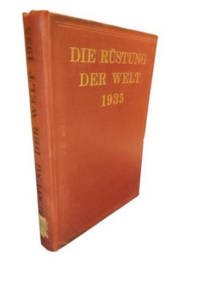 Die Rüstung der Welt 1935 - Eine Umschau über das Heer- und Kriegswesen der frem