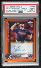 2025 Chrome Rookie Orange Refractor 9/25 Spencer Schwellenbach PSA 9 Auto 17uv