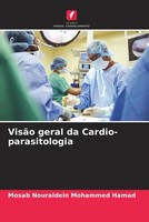 Mosab Nouraldein Mohammed Hamad | VisãO Geral Da Cardio-Parasitologia | Buch