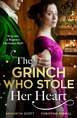 The Grinch Who Stole Her Heart by Bronwyn Scott (Paperback Book)