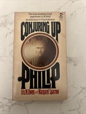 Conjuring Up Philip: An Adventure in Psychoki...