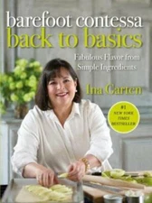 Barefoot Contessa Back to Basics: Fabulous Flavor from Simple - VERY GOOD