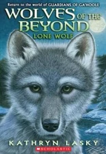 Lone Wolf (Wolves of the Beyond, Book 1) - Paperback By Lasky, Kathryn - GOOD