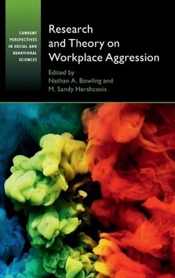 Research and Theory on Workplace Aggression by Nathan A. Bowling (English) Hardc