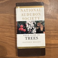 National Audubon Society Field Guide to North American Trees: Eastern Region