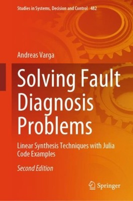 Varga - Solving Fault Diagnosis Problems   Linear Synthesis Techniques - X555z