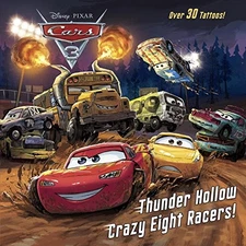 THUNDER HOLLOW CRAZY EIGHT RACERS! (DISNEY/PIXAR CARS 3) By Kristen L. Depken
