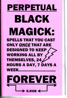 PERPETUAL BLACK MAGICK BOOK cast spells once they work forever