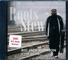 CD Big Jack Johnson & The Oilers - Roots Stew