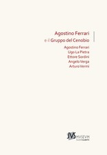 AGOSTINO FERRARI E IL GRUPPO DEL CENOBIO - CATALOGO a cura di M. Palminteri