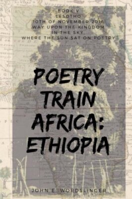 Poetry Train Africa: Ethiopia 5: Lesotho (Way Upon the Kingdom in the Sky) New-