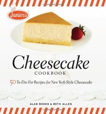 Junior's Cheesecake Cookbook by Alan Rosen