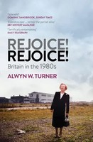 Alwyn W. Turner | Rejoice! Rejoice! | Taschenbuch | Englisch (2013)