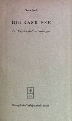 Die Karriere. Der Weg des Andrew Connington. Irwin, Grace:
