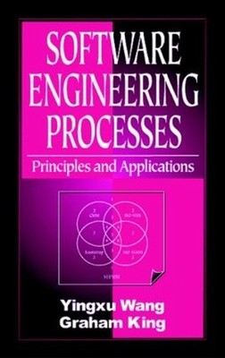 Software Engineering Processes: Principles and Applications by Yingxu Wang (Engl