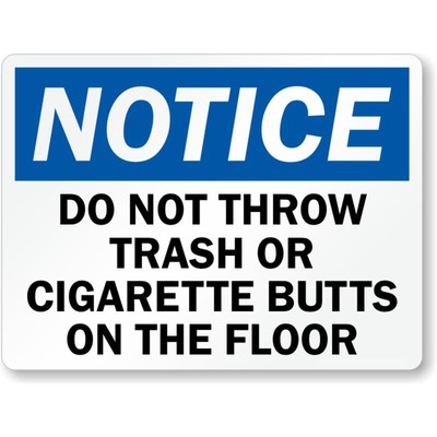 Do Not Throw Trash Cigarette Butts Aluminum Weatherproof Sign b01225