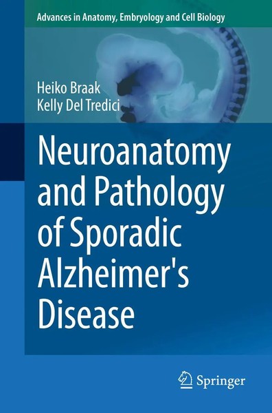 Neuroanatomy And Pathology Of Sporadic Alzheimer's Disease Heiko Braak (U. A.)-image