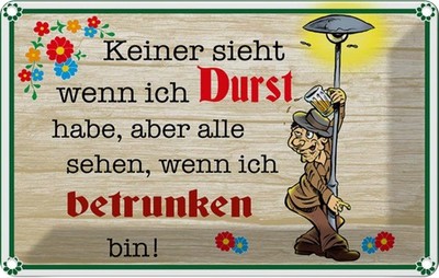 Blechschild 20x30 cm keiner sieht wenn ich Durst Bier Spruch Zitat Deko Geschenk
