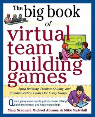 Big Book of Virtual Teambuilding Games: Quick, Effective Activities  - VERY GOOD