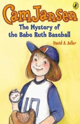 CAM Jansen: The Mystery of the Babe Ruth Baseball by David A Adler: New
