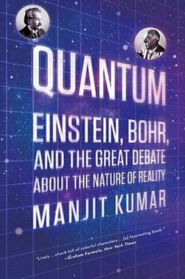 #ad Quantum: Einstein Bohr and the Great Debate about the Nature of Reality GOOD $5.71
