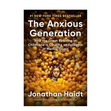 The Anxious Generation: How the Great Rewirin...