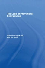 The Logic of International Restructuring: The Management of Dependencies in Riva