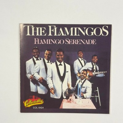 The Flamingos   Flamingo Serenade CD 1991 Doo-Wop R&B Collectables Records