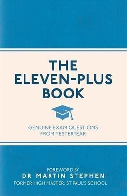 The Eleven-Plus Book: Genuine Exam Questions From... - Michael O'Mara Books
