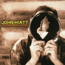 Crossing Muddy Waters von Hiatt,John | CD | Zustand sehr gut