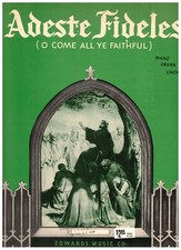 ADESTE FIDELES O COME ALL YE FAITHFUL SHEET MUSIC PIANO ORGAN CHOIR 1946 NEW