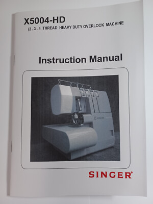 Singer X5004-HD Instruction Manual for Serge Machine (reproduction)