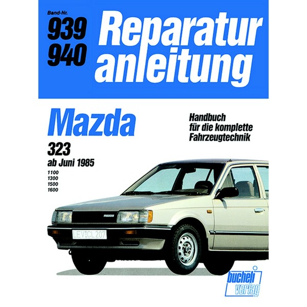Mazda 323 1100/1300/1500/1600 Typ Bf 1985-1989 Reparaturhandbuch Bucheli Verlag-image