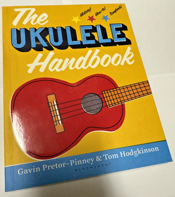 Ukulele Handbook by Tom Hodgkinson and Gavin Pretor-Pinney (2013, Paperback)