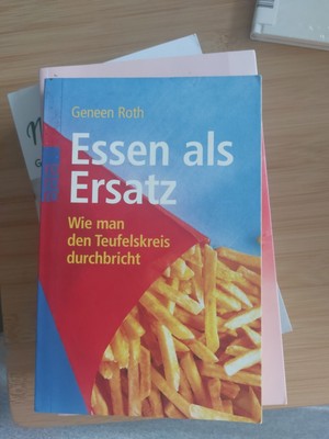 Geneen Roth Essen als Ersatz
