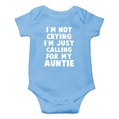 I'm Not Crying I'm Just Calling My Auntie - Aunt Love Funny 6 Months Light Blue